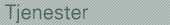 Tjenester